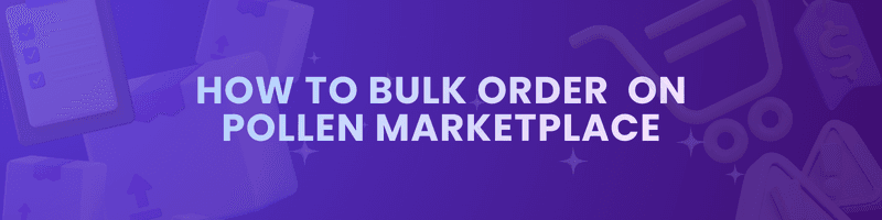 How to Make Bulk Offers on Pollen Direct Marketplace